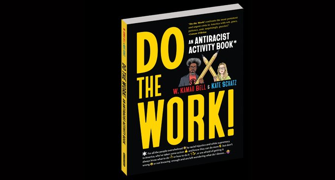 Book Review: “Do the Work! An Antiracist Activity Book” by W. Kamau Bell & Kate Schatz