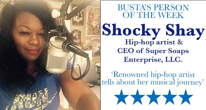 Busta’s Person of the Week: Renowned hip-hop artist tells about her musical journey