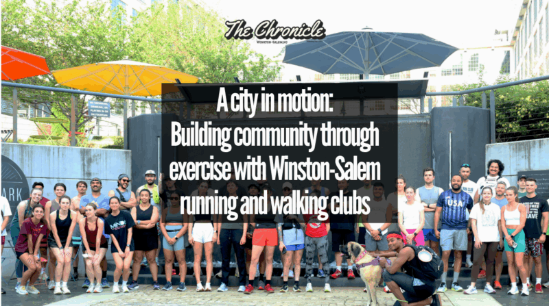 A city in motion: Building community through exercise with Winston-Salem running and walking clubsÂ 