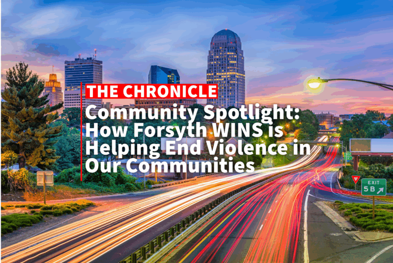 Community Spotlight: Forsyth WINS combats gun violence in East Winston with community-based solutions
