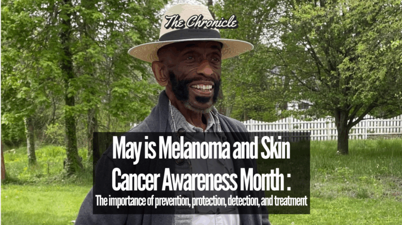 May is Melanoma and Skin Cancer Awareness Month : The importance of prevention, protection, detection, and treatmentÂ 
