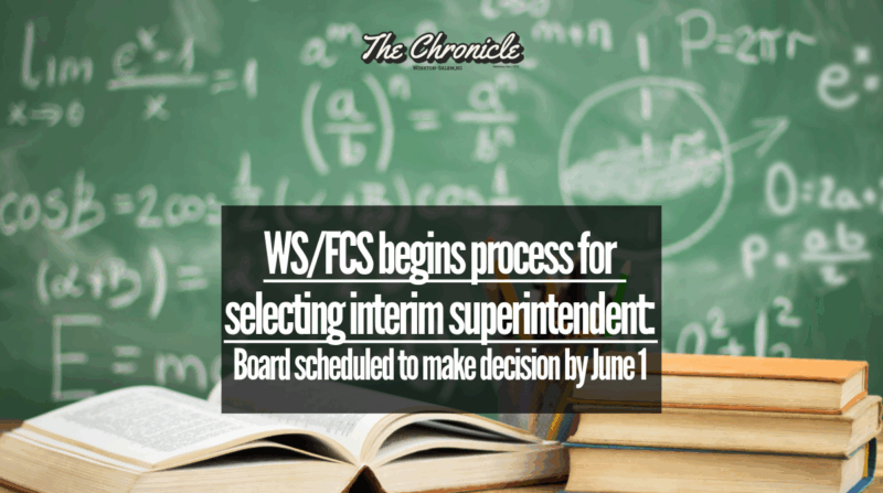 WS/FCS begins process for selecting interim superintendent: Board scheduled to make decision by June 1Â 