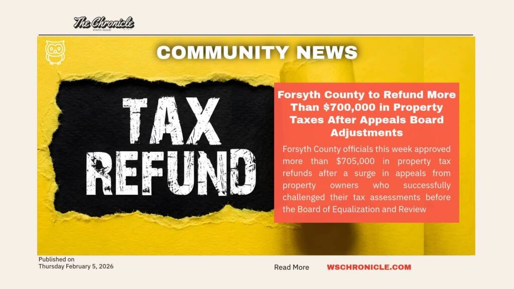 Forsyth County to Refund More Than $700,000 in Property Taxes After Appeals Board Adjustments