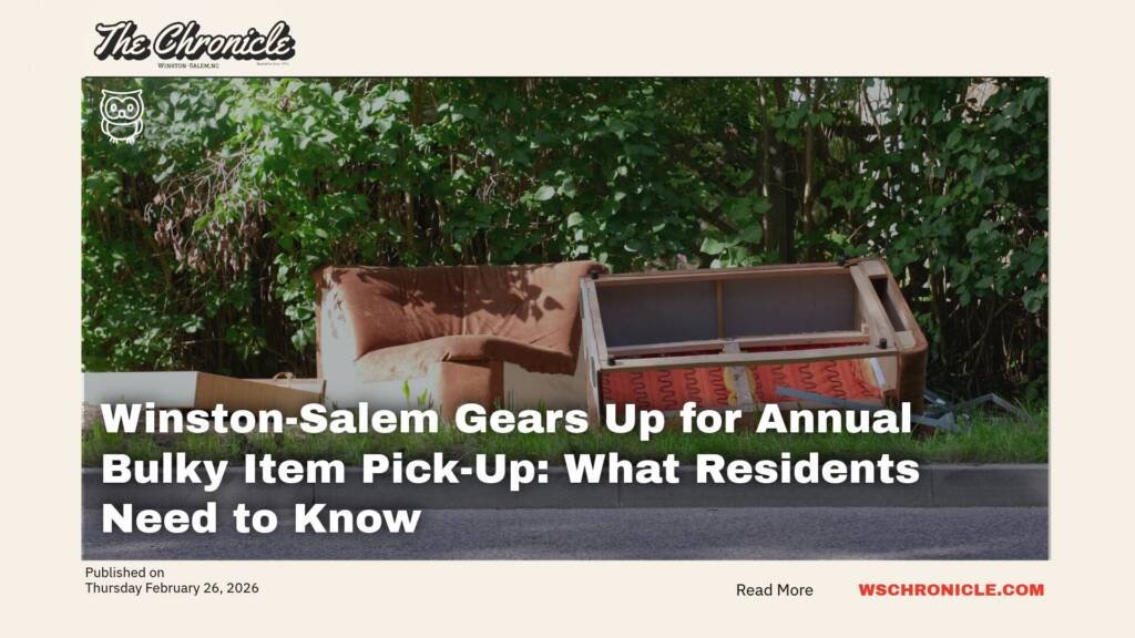 Winston-Salem Gears Up for Annual Bulky Item Pick-Up: What Residents Need to Know