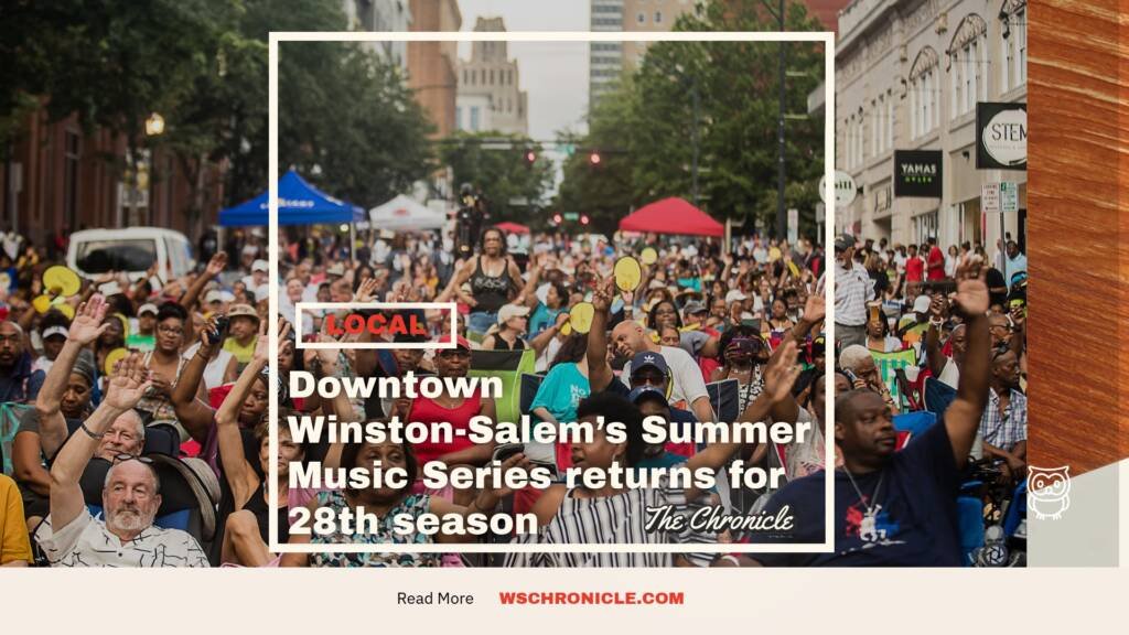Downtown Winston-Salem’s Summer Music Series returns for 28th season