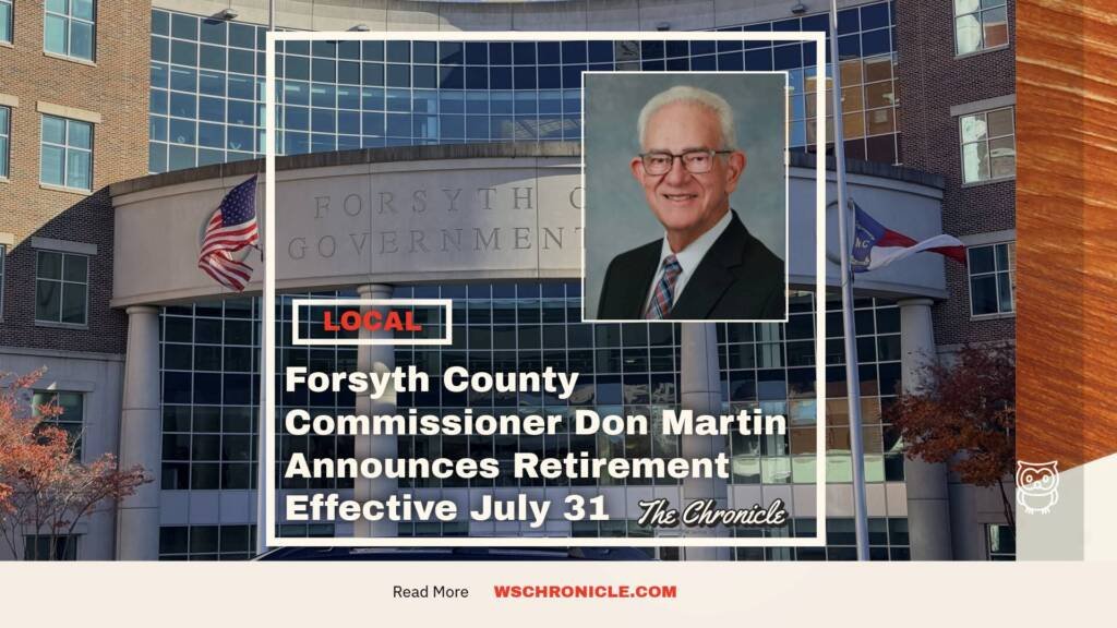 Forsyth County Commissioner Don Martin Announces Retirement Effective July 31